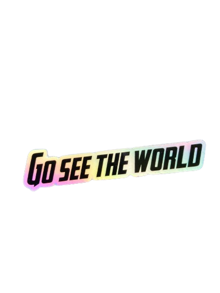 Go See The World Holographic Sticker